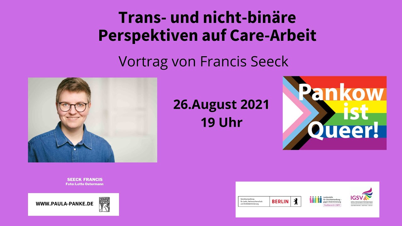 Francis Seeck, Vortrag zu "Trans Perspektiven auf Care arbeit"