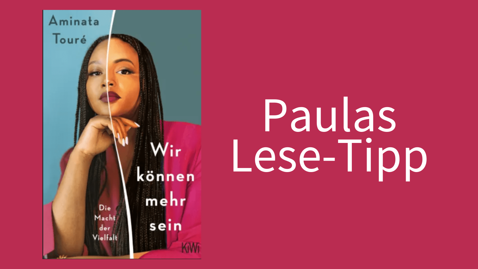 Buchcover Aminata Touré - Wir können mehr sein - Paulas Lese-Tipp