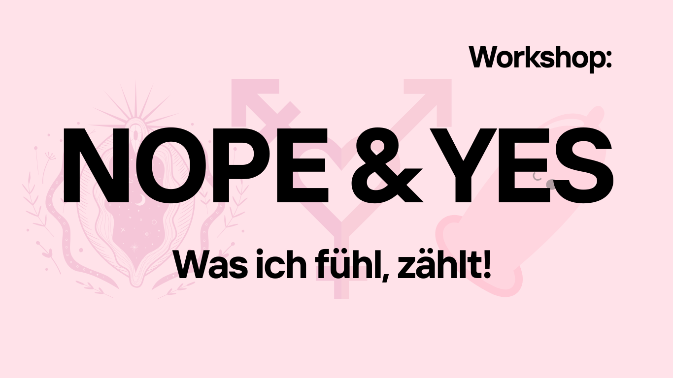 Workshop sexuelle Bildung: NOPE & YES - Was ich fühl, zählt!