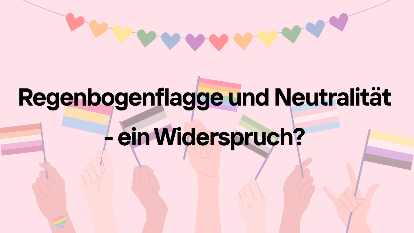 Regenbogenflaggen und Neutralität - ein Widerspruch? Foto: Paula Panke