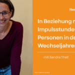 In Beziehung mit mir - Impulsstunden für Personen in den Wechseljahren