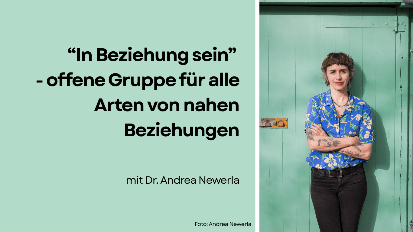 "In Beziehung sein" - offene Gruppe für alle Arten von nahen Beziehungen
