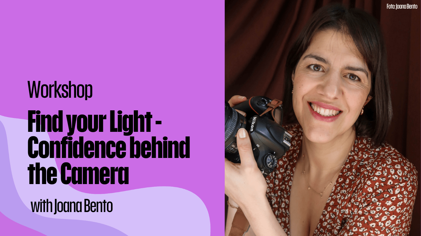 Workshop: Find your Light - Confidence behind the camera
