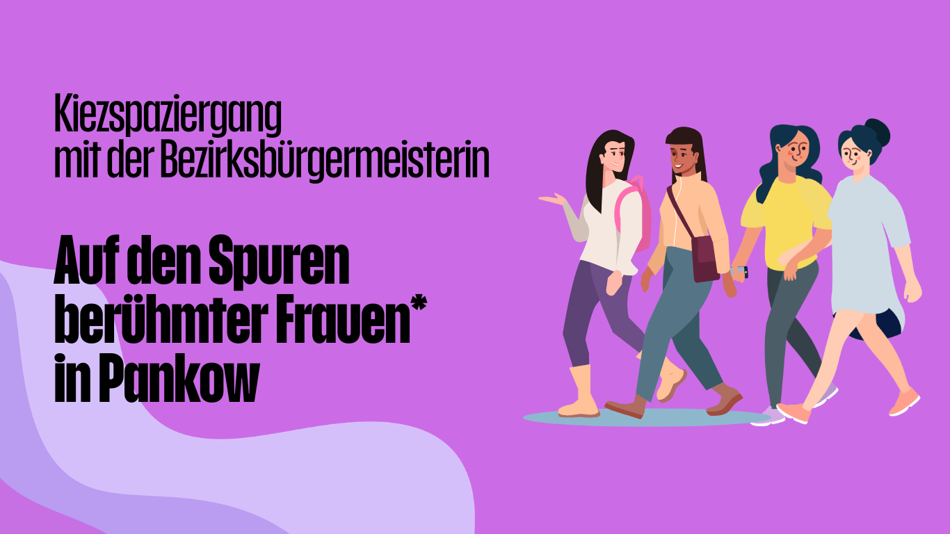 Auf den Spuren berühmter Frauen* in Pankow