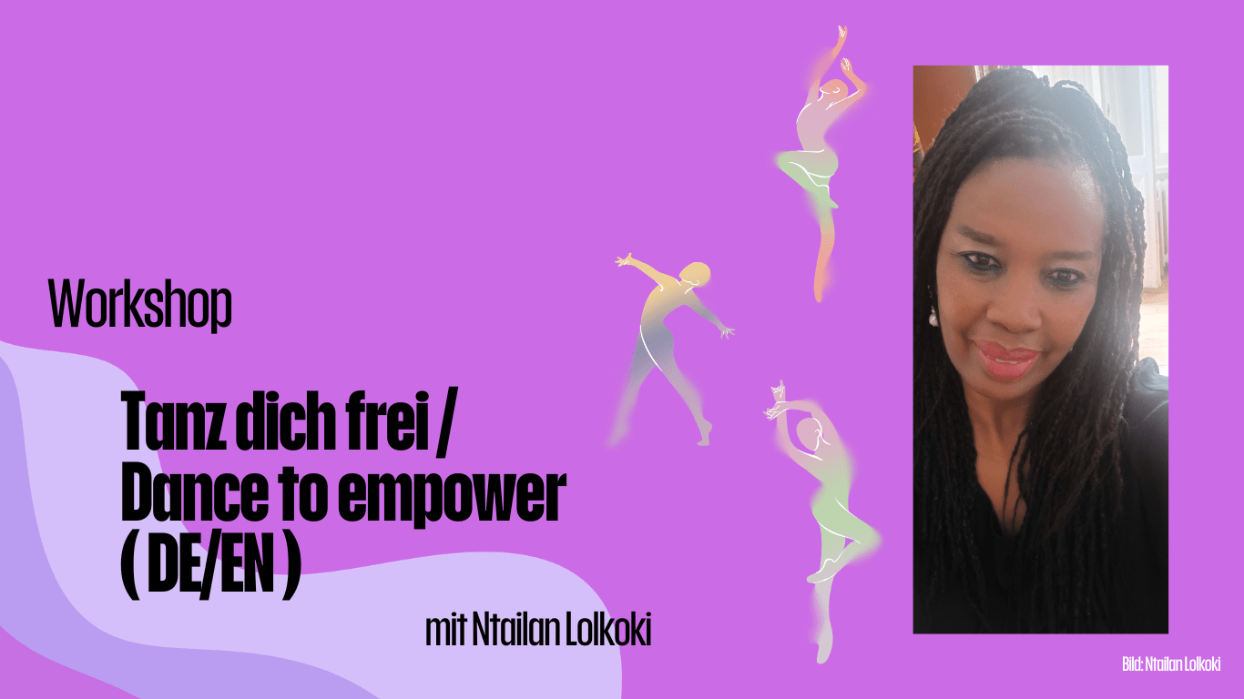 Workshop: Tanz dich frei / Dance to empower (DE/EN)