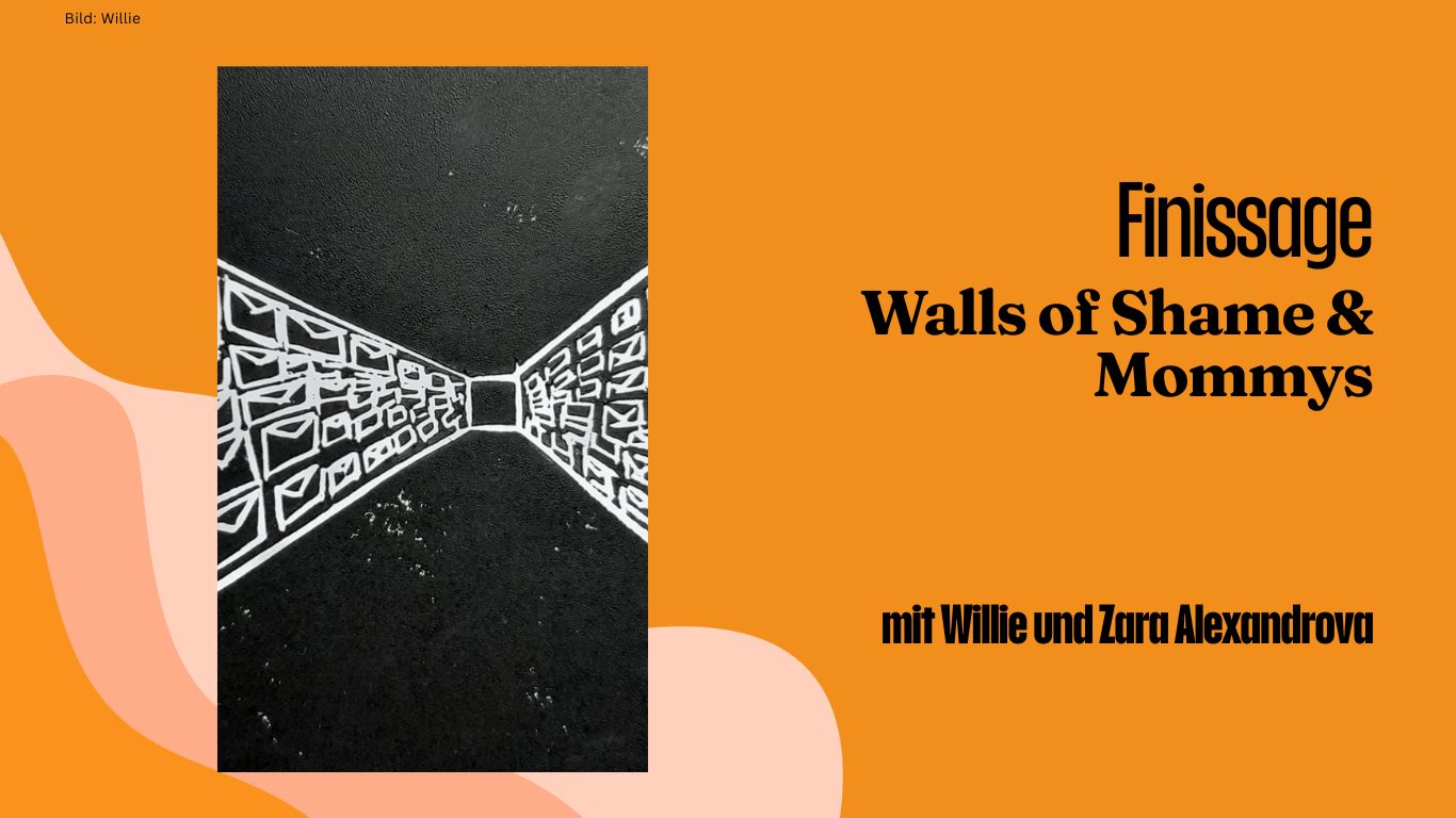 Finissage: Walls of Shame & Mommy